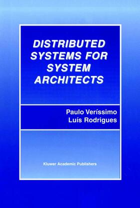 Rodrigues / Veríssimo |  Distributed Systems for System Architects | Buch |  Sack Fachmedien