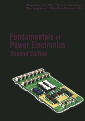 Erickson / Maksimovic |  Fundamentals of Power Electronics | Buch |  Sack Fachmedien