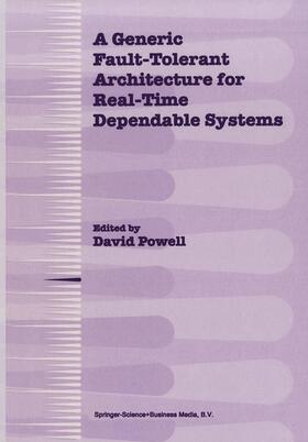 Powell |  A Generic Fault-Tolerant Architecture for Real-Time Dependable Systems | Buch |  Sack Fachmedien