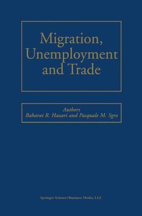 Sgro / Hazari |  Migration, Unemployment and Trade | Buch |  Sack Fachmedien