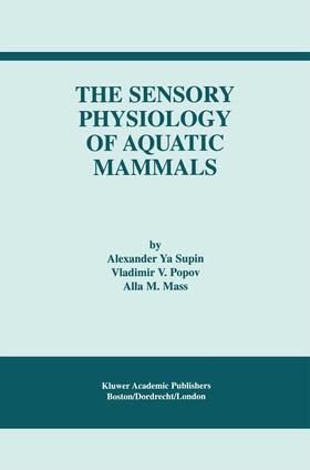 Supin / Mass / Popov |  The Sensory Physiology of Aquatic Mammals | Buch |  Sack Fachmedien