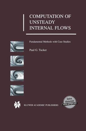 Tucker |  Computation of Unsteady Internal Flows | Buch |  Sack Fachmedien