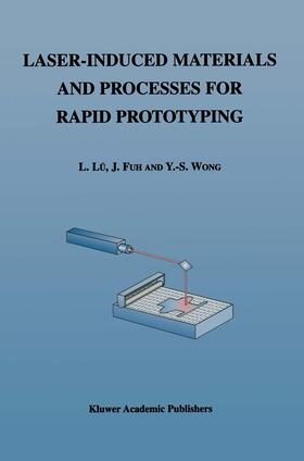 Fuh |  Laser-Induced Materials and Processes for Rapid Prototyping | Buch |  Sack Fachmedien