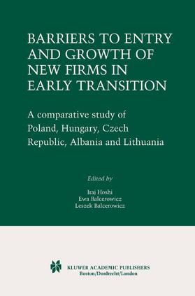 Hoshi / Balcerowicz |  Barriers to Entry and Growth of New Firms in Early Transition | Buch |  Sack Fachmedien