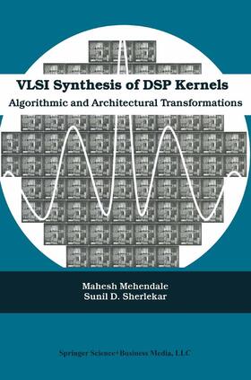 Sherlekar / Mehendale |  VLSI Synthesis of DSP Kernels | Buch |  Sack Fachmedien