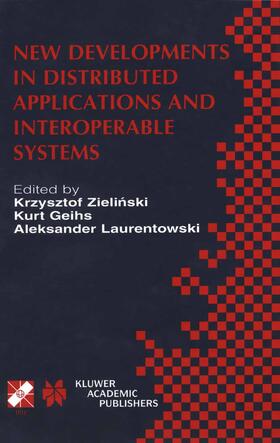 Zielinski / Geihs / Laurentowski |  New Developments in Distributed Applications and Interoperable Systems | Buch |  Sack Fachmedien
