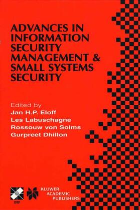 Eloff / Labuschagne / von Solms |  Advances in Information Security Management & Small Systems Security | Buch |  Sack Fachmedien