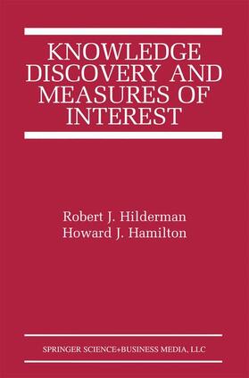 Hamilton / Hilderman |  Knowledge Discovery and Measures of Interest | Buch |  Sack Fachmedien
