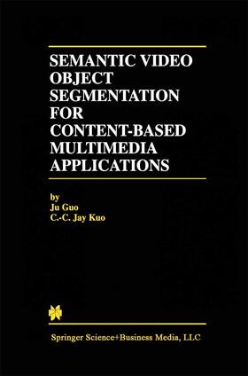 Kuo |  Semantic Video Object Segmentation for Content-Based Multimedia Applications | Buch |  Sack Fachmedien