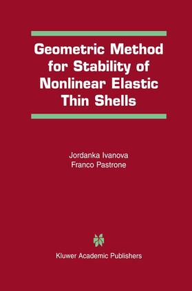 Pastrone / Ivanova |  Geometric Method for Stability of Non-Linear Elastic Thin Shells | Buch |  Sack Fachmedien