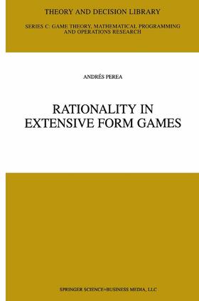 Perea |  Rationality in Extensive Form Games | Buch |  Sack Fachmedien