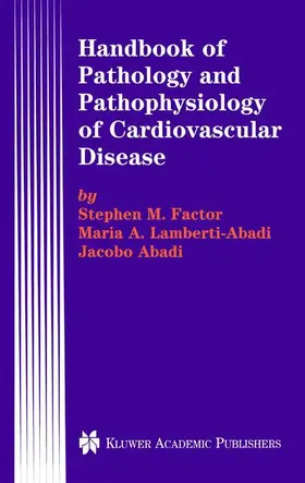 Factor / Lamberti-Abadi / Abadi |  Handbook of Pathology and Pathophysiology of Cardiovascular Disease | Buch |  Sack Fachmedien