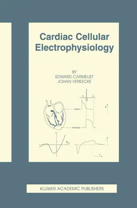 Vereecke / Carmeliet |  Cardiac Cellular Electrophysiology | Buch |  Sack Fachmedien