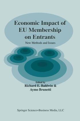 Brunetti / Baldwin |  Economic Impact of EU Membership on Entrants | Buch |  Sack Fachmedien