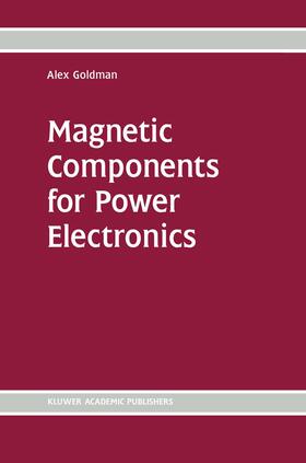 Goldman |  Magnetic Components for Power Electronics | Buch |  Sack Fachmedien