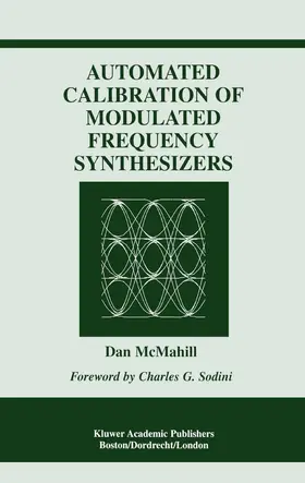 McMahill |  Automated Calibration of Modulated Frequency Synthesizers | Buch |  Sack Fachmedien