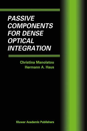 Manolatou / Haus |  Passive Components for Dense Optical Integration | Buch |  Sack Fachmedien