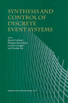 Caillaud / Xie / Darondeau |  Synthesis and Control of Discrete Event Systems | Buch |  Sack Fachmedien