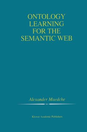 Maedche |  Ontology Learning for the Semantic Web | Buch |  Sack Fachmedien