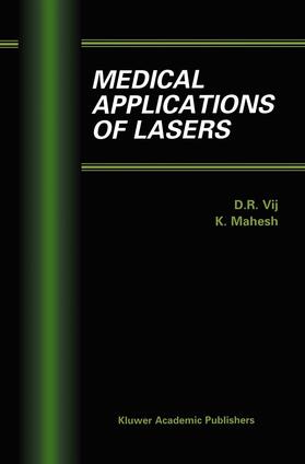 Vij / Mahesh |  Medical Applications of Lasers | Buch |  Sack Fachmedien