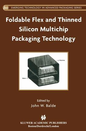 Balde |  Foldable Flex and Thinned Silicon Multichip Packaging Technology | Buch |  Sack Fachmedien