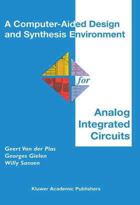 Van der Plas / Sansen / Gielen |  A Computer-Aided Design and Synthesis Environment for Analog Integrated Circuits | Buch |  Sack Fachmedien