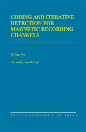 Wu |  Coding and Iterative Detection for Magnetic Recording Channels | Buch |  Sack Fachmedien