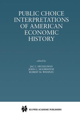 Heckelman / Whaples / Moorhouse |  Public Choice Interpretations of American Economic History | Buch |  Sack Fachmedien
