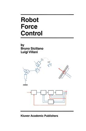 Villani / Siciliano |  Robot Force Control | Buch |  Sack Fachmedien