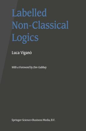 Viganò |  Labelled Non-Classical Logics | Buch |  Sack Fachmedien