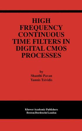 Tsividis / Pavan |  High Frequency Continuous Time Filters in Digital CMOS Processes | Buch |  Sack Fachmedien