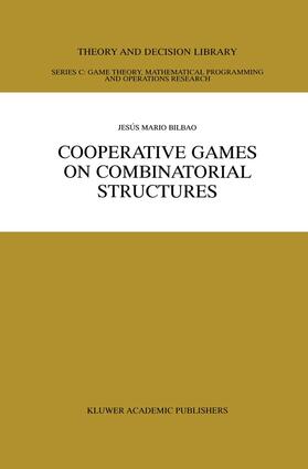 Bilbao |  Cooperative Games on Combinatorial Structures | Buch |  Sack Fachmedien