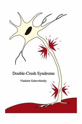 Golovchinsky |  Double-Crush Syndrome | Buch |  Sack Fachmedien