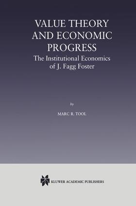 Tool |  Value Theory and Economic Progress: The Institutional Economics of J. Fagg Foster | Buch |  Sack Fachmedien