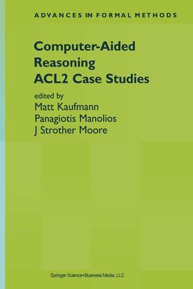 Kaufmann / Moore / Manolios |  Computer-Aided Reasoning | Buch |  Sack Fachmedien