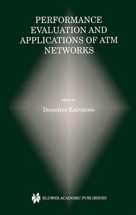 Kouvatsos |  Performance Evaluation and Applications of ATM Networks | Buch |  Sack Fachmedien