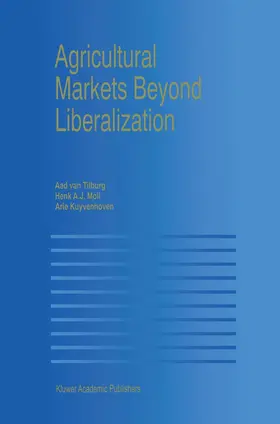 van Tilburg / Kuyvenhoven / Moll |  Agricultural Markets Beyond Liberalization | Buch |  Sack Fachmedien