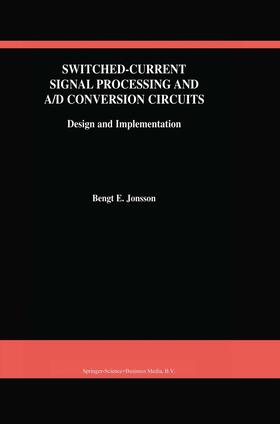 Jonsson |  Switched-Current Signal Processing and A/D Conversion Circuits | Buch |  Sack Fachmedien