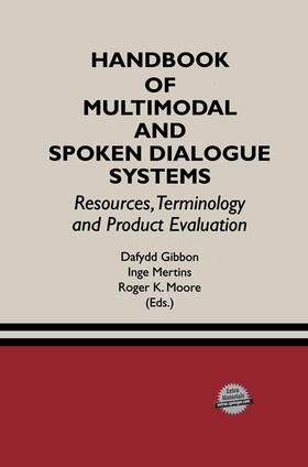 Gibbon / Mertins / Moore |  Handbook of Multimodal and Spoken Dialogue Systems | Buch |  Sack Fachmedien
