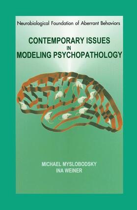 Weiner / Myslobodsky |  Contemporary Issues in Modeling Psychopathology | Buch |  Sack Fachmedien