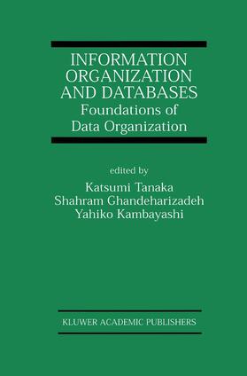 Tanaka / Kambayashi / Ghandeharizadeh |  Information Organization and Databases | Buch |  Sack Fachmedien