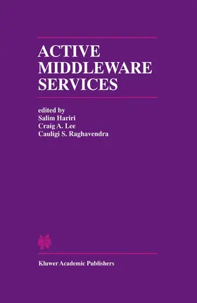 Hariri / Raghavendra / Lee |  Active Middleware Services | Buch |  Sack Fachmedien