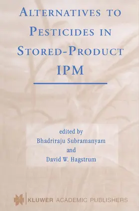 Hagstrum / Subramanyam |  Alternatives to Pesticides in Stored-Product IPM | Buch |  Sack Fachmedien