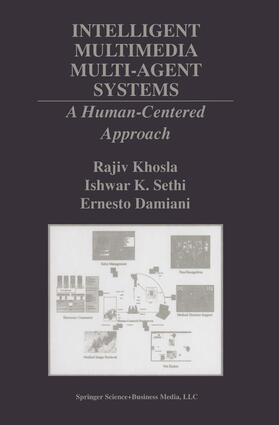 Khosla / Damiani / Sethi |  Intelligent Multimedia Multi-Agent Systems | Buch |  Sack Fachmedien