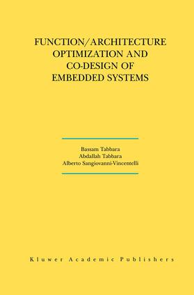 Tabbara / Sangiovanni-Vincentelli | Function/Architecture Optimization and Co-Design of Embedded Systems | Buch | 978-0-7923-7985-0 | sack.de