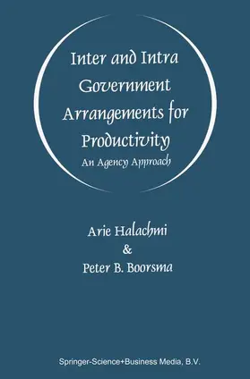 Boorsma / Halachmi |  Inter and Intra Government Arrangements for Productivity | Buch |  Sack Fachmedien