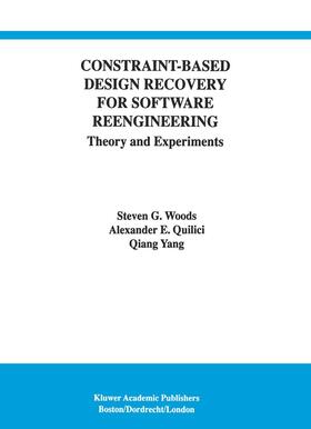 Woods / Quilici |  Constraint-Based Design Recovery for Software Reengineering | Buch |  Sack Fachmedien