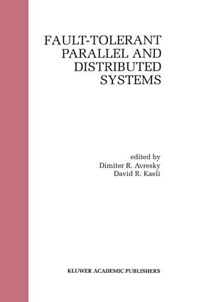 Avresky / Kaeli |  Fault-Tolerant Parallel and Distributed Systems | Buch |  Sack Fachmedien