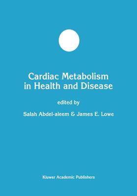 Abdel-aleem / Lowe |  Cardiac Metabolism in Health and Disease | Buch |  Sack Fachmedien