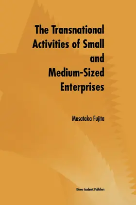 Fujita |  The Transnational Activities of Small and Medium-Sized Enterprises | Buch |  Sack Fachmedien